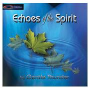 Wholesale Echoes Of The Spirit - Gentle Thunder